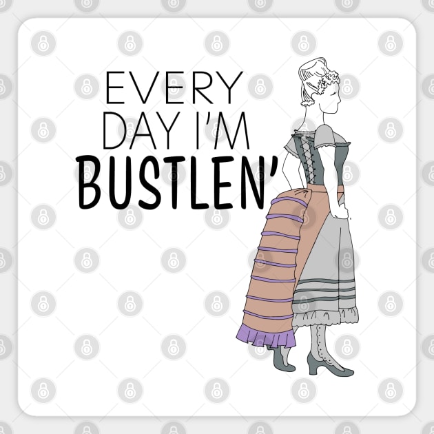 Every Day I'm Buslen color Magnet by mcwolldesigns